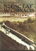 Ludwik Mysak, Sześć lat w Chinach