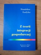Z teorii integracji gospodarczej Stanisław Ładyka UE Polska