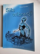 Siła wibracji Elżbieta Nowalska
