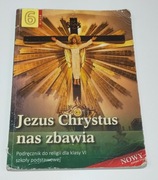 Jezus Chrystus nas zbawia 6. Podręcznik do religii dla klasy 6