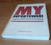 Grubiński, Grudziński, Krakowiecki, Obertyńska, Umiastowski -My deportowani