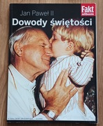 JAN PAWEŁ II - Dowody świętości - wydanie fakt