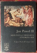 JAN PAWEŁ II Mężczyzną i niewiastą stworzył ich