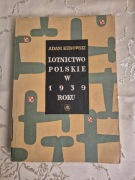 Lotnictwo Polskie w 1939 r. Adam Kurowski