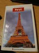 Paryż. Miasta Marzeń.