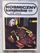 Kosmiczny kalejdoskop Bob Shaw