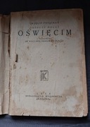 OŚWIĘCIM F.Friedman, T.Hołuj z przedmowa Dr.W.Barcikowskiego  1946