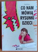Nora Rodriguez "Co nam mówią rysunki dzieci"