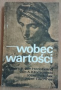 Wobec wartości von Hildebrand, Kłoczowski, Pasciak, Tischner