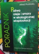 Paliwa oleje I smary w ekologicznej eksploatacji.
