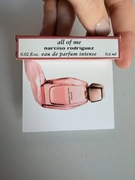 Narciso Rodriguez All Of Me 0,6ml EDP Woda Perfumowana Perfum Damski Próbka