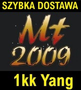 Metin2009 - 1kk Yang! Mt2009 | Jestem Dostępny