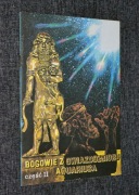 BOGOWIE Z GWIAZDOZBIORU AQUARIUSA cz.2