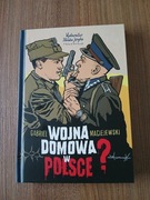 Gabriel Maciejewski - Wojna domowa w Polsce ?