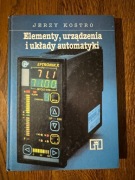 ELEMENTY URZĄDZENIA I UKŁADY AUTOMATYKI Jerzy Kostro