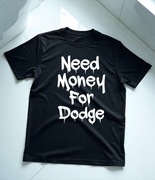 Koszulka M Need Money For Dodge | Prezent dla Chłopaka, Fana Motoryzacji