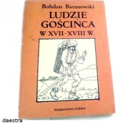LUDZIE GOŚCIŃCA w XVII - XVIII W. Bohdan Baranowski
