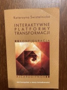 Interaktywne platformy świadomości. Rekonfiguracja.