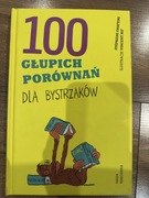 100 Głupich Porównań dla Bystrzaków - S. Frattini