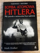Mark Walker - Bomba atomowa Hitlera