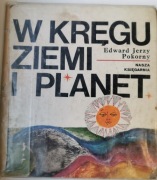 W kręgu ziemi i planet - Edward Pokorny