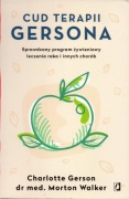 Cud terapii Gersona - Charlotte Gerson, Morton Walker