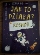 Jak działa kosmos Przemysław Rudź