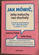 Jak mówić żeby maluchy nas słuchały. Poradnik