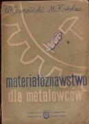 Materiałoznawstwo Dla Metalowców - W. Czerwiński