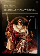 Historia świata w sztuce. Jak czytać... (2012)