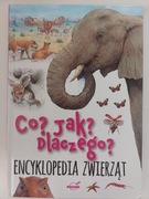 Co? Jak? Dlaczego? Encyklopedia zwierząt