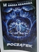 Droga szamana Początek Wasilij Machanienko