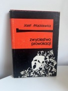 Józef Mackiewicz - Zwycięstwo prowokacji
