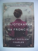 Bibliotekarka na froncie - Janet Skeslien Charles