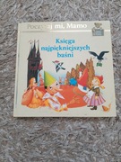 Książka bajki poczytaj mi mamo księga najpiękniejszych baśni