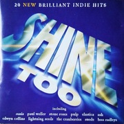 Shine Too: 20 New Brilliant Indie Hits (4)
