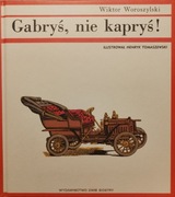 Wiktor Woroszylski - Gabryś nie kapryś