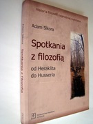 Spotkania z filozofią od Heraklita do Husserla - Adam Sikora
