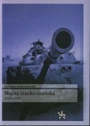 Wojna iracko-irańska. Jarosław Dobrzelewski