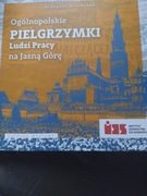 Ogólnopolskie pielgrzymki Ludzi Pracy na Jasną Górę Grzegorz Majchrzak