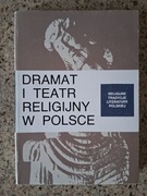 Dramat i teatr religijny w Polsce