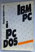 IBM PC i PC DOS - Tomasz Kozdrowicz