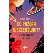 Co pożera wszechświat I inne zagadki kosmosu