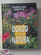 Ogród w zgodzie z naturą Marie - Luise Kreuter