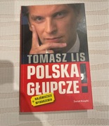 Tomasz Lis Polska Głupcze z autografem