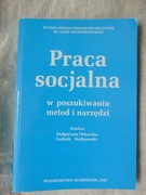 Praca socjalna w poszukiwaniu metod i narzędzi -  Orłowska, Malinowski