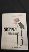 Socjopaci są wśród nas - bestseller "News York Timesa" - dr Marta Stout