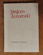 Wierna rzeka - Stefan Żeromski