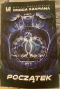 Początek. Droga Szamana. Tom 1. Machanienko