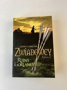 Zwiadowcy księga 1 ruiny Gorlanu John Flanagan
